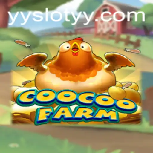 Explore the Exciting World of CooCooFarm Through YYslot