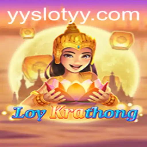 LoyKrathong: Discover the Unique Gaming Experience with YYslot