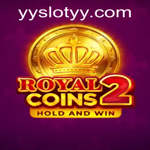 Exploring the Exciting World of RoyalCoins2 and YYslot